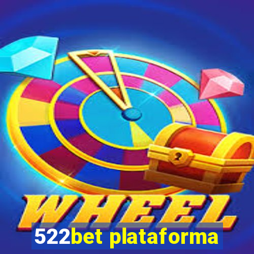 522bet plataforma